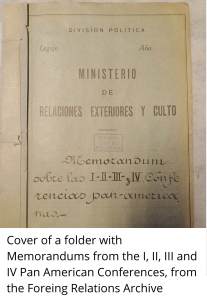 Cover of a folder with Memorandums from the 1st, 2nd, 3rd, and 4th Pan American Conferences, from the Foreing Relations Archive. 